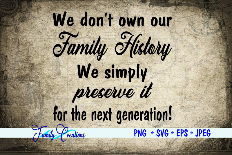 we-don-039-t-own-our-family-history-we-simply-preserve-it-for-the-next-gen