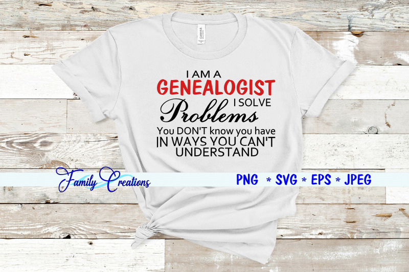 I Am A Genealogist I Solve Problems for Cutting Machines