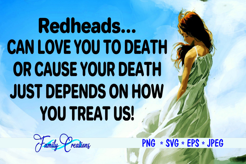 redheads-can-love-you-to-death-or-cause-your-death-just-depends-on