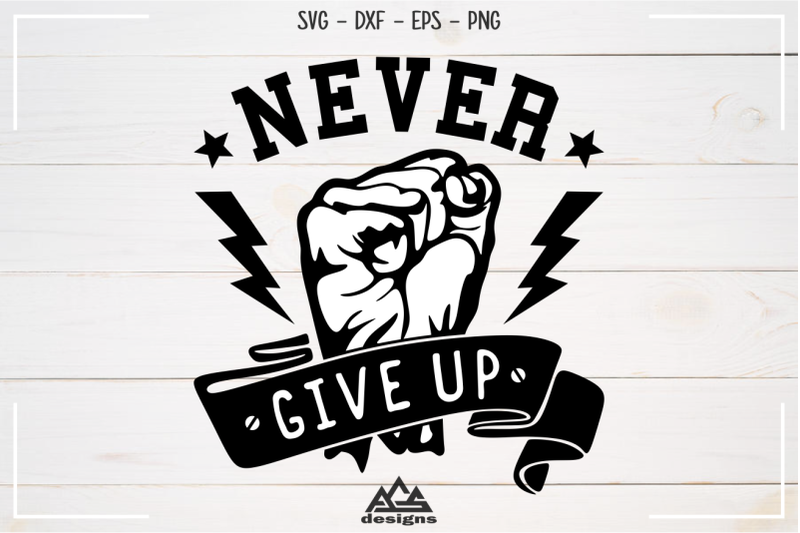 never-give-up-quote-svg-design