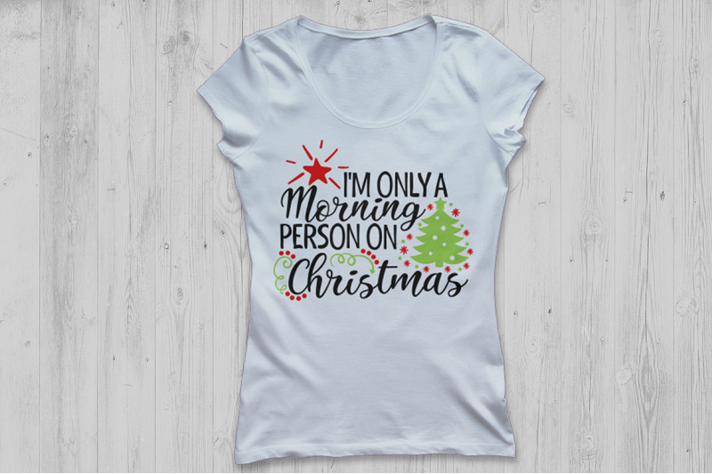 im-only-a-morning-person-on-christmas-svg-christmas-svg-holiday-svg