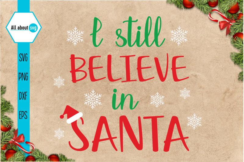 i-still-believe-in-santa-christmas-svg