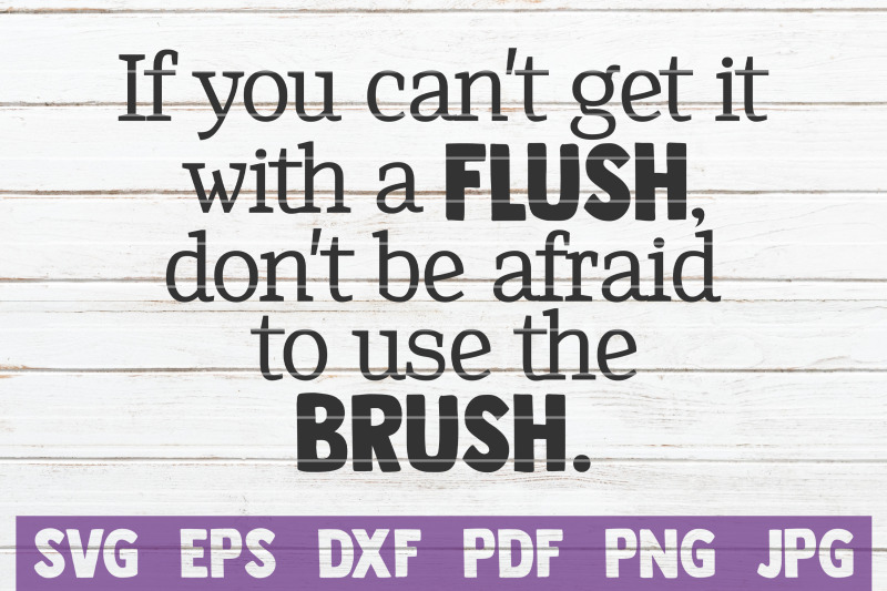 if-you-can-039-t-get-it-with-a-flush-use-the-brush