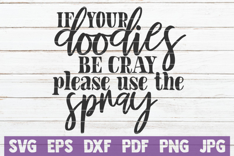 if-your-doodies-be-cray-please-use-the-spray