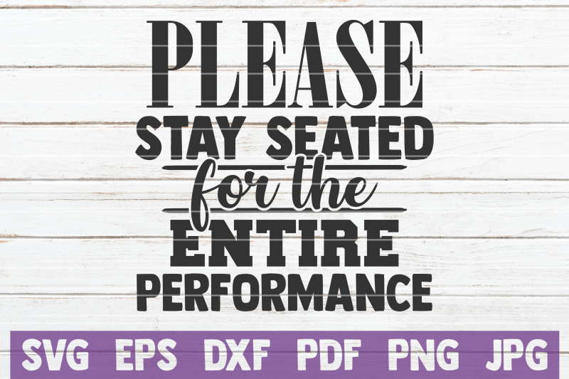 please-stay-seated-for-the-entire-performance