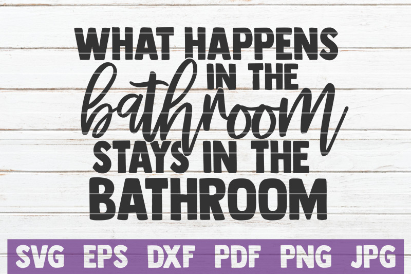 what-happens-in-the-bathroom-stays-in-the-bathroom