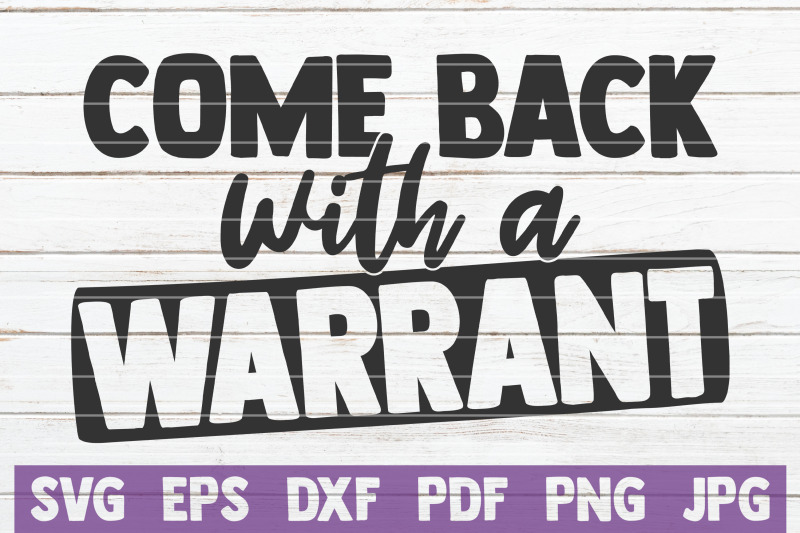 come-back-with-a-warrant