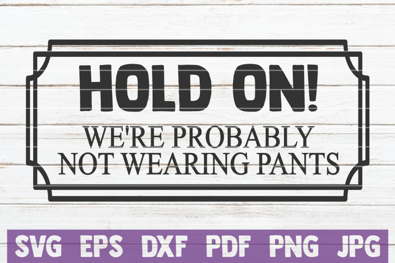 hold-on-we-039-re-probably-not-wearing-pants