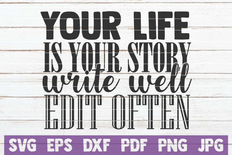 your-life-is-your-story-write-well-edit-often