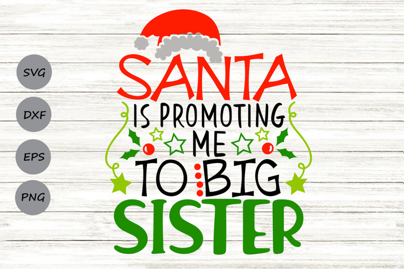 santa-is-promoting-me-to-big-sister-svg-christmas-svg-new-baby-svg