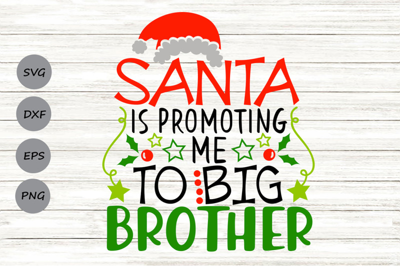 santa-is-promoting-me-to-big-brother-svg-christmas-svg-new-baby-svg
