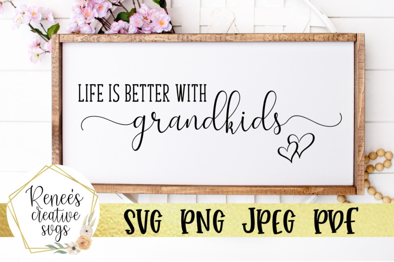 life-is-better-with-grandkids-svg