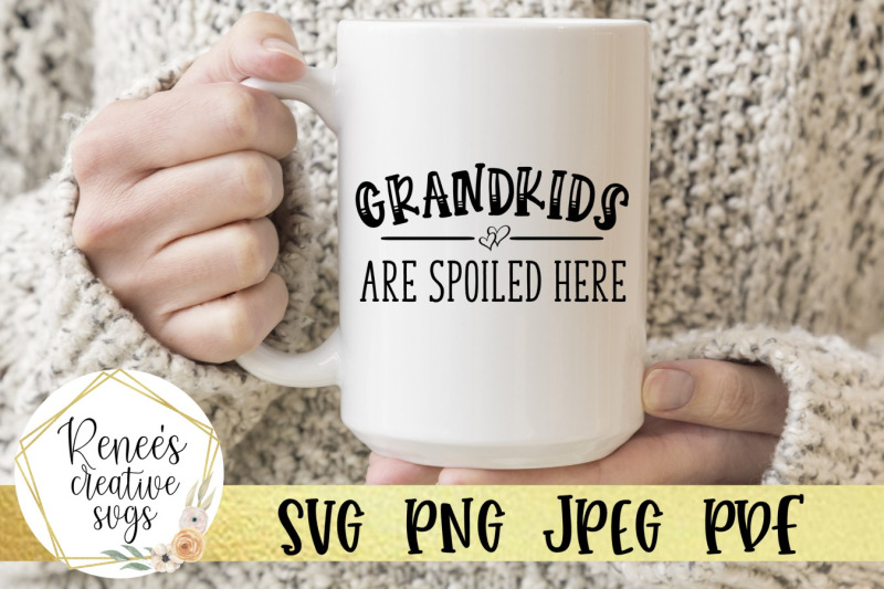 grandkids-are-spoiled-here-svg