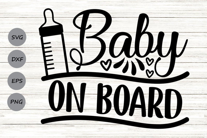 baby-on-board-svg-newborn-svg-new-baby-svg-baby-boy-svg-baby-girl