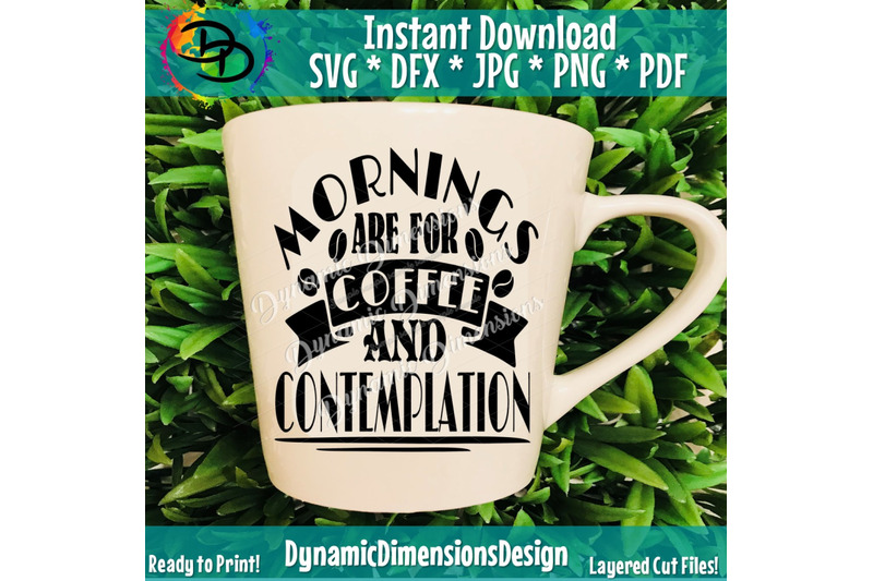 coffee-svg-coffee-and-contemplation-starts-with-a-coffee-svg-coffee-quote-coffee-cup-coffee-saying-cricut-svg-silhouette-svg