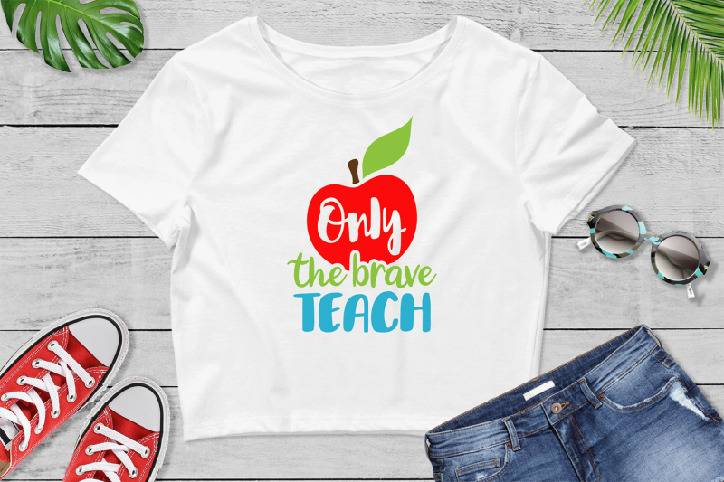 only-the-brave-teach-svg-teacher-svg-school-cut-file