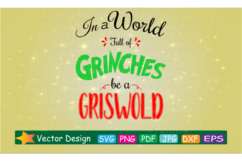 in-a-world-full-of-grinches-be-a-griswold-svg