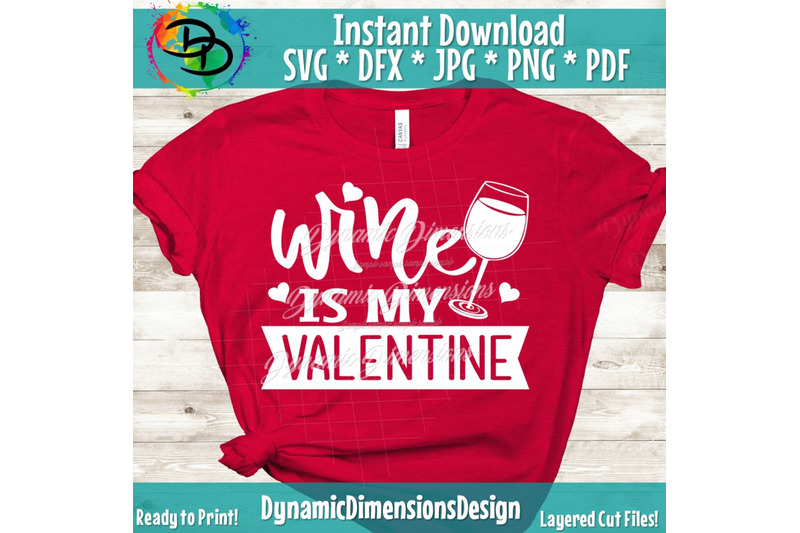 Download Wine Is My Valentine SVG, Valentine's Day Cut File, Love ...