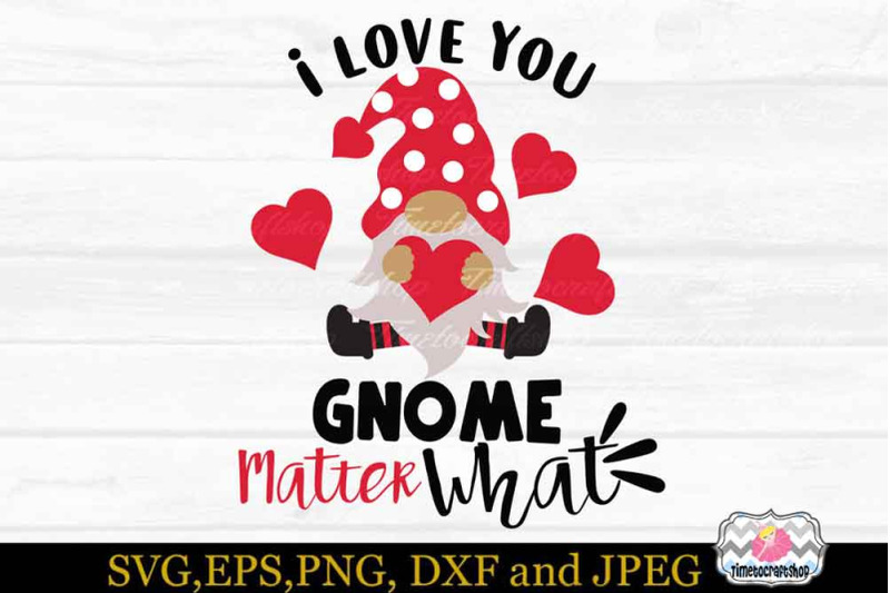 svg-eps-dxf-jpeg-amp-png-for-valentine-i-love-you-gnome-matter-what