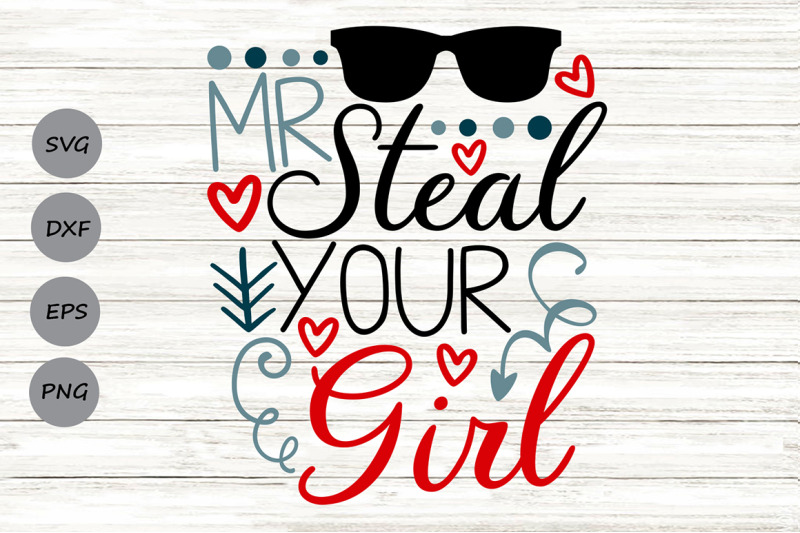 mr-steal-your-girl-svg-baby-boy-svg-funny-kids-svg-boys-valentine