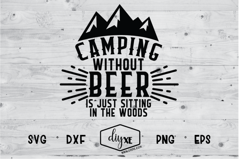 camping-without-beer-is-just-sitting-in-the-woods