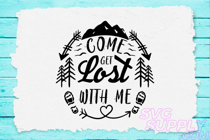 come-get-lost-with-me-svg-design-for-adventure