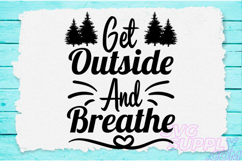 get-outside-and-breathe-svg-design-for-adventure-tshirt