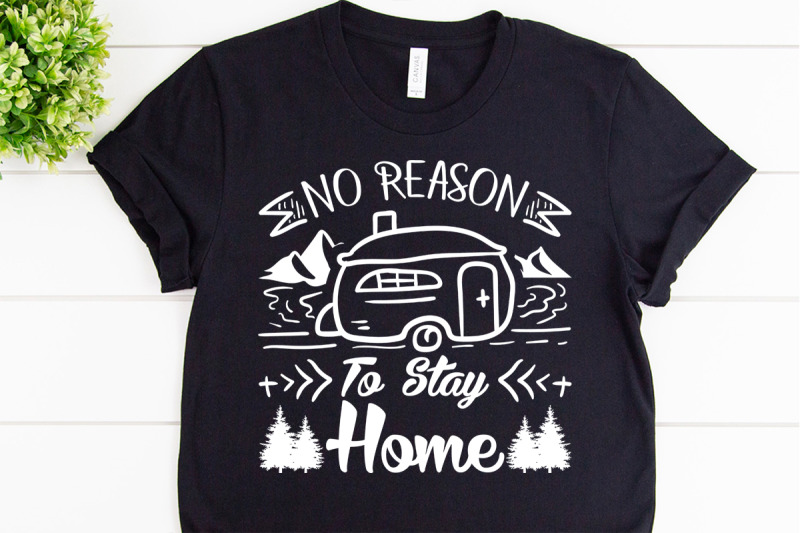 no-reason-to-stay-home-svg-design-for-adventure-print