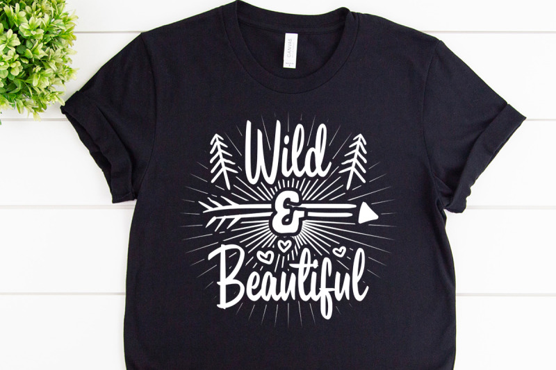 wild-and-beautiful-svg-design-for-adventure-shirt
