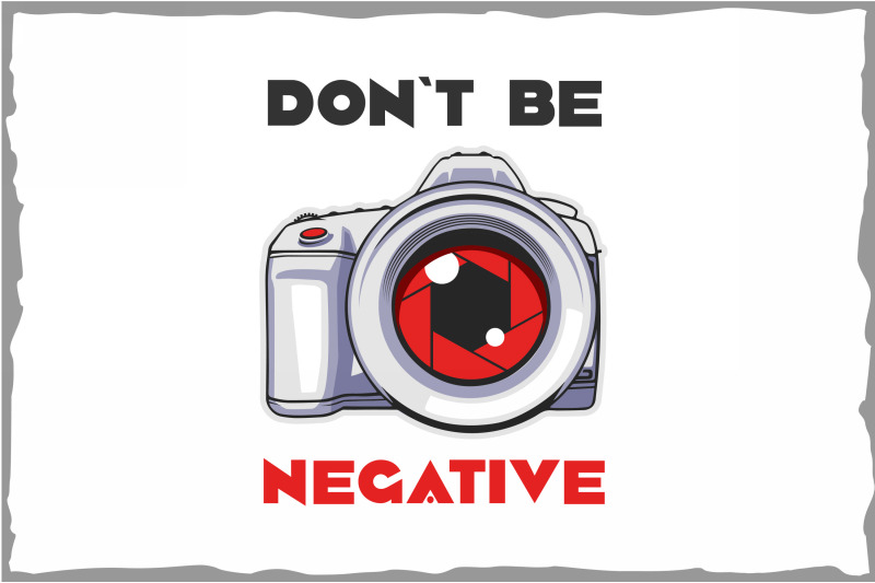photographer-t-shirt-illustrations-don-039-t-be-negative