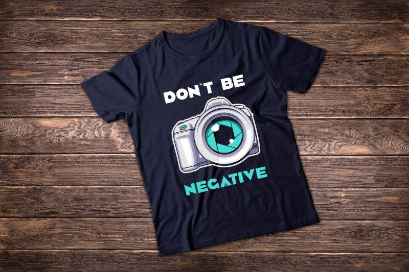 photographer-t-shirt-illustrations-don-039-t-be-negative