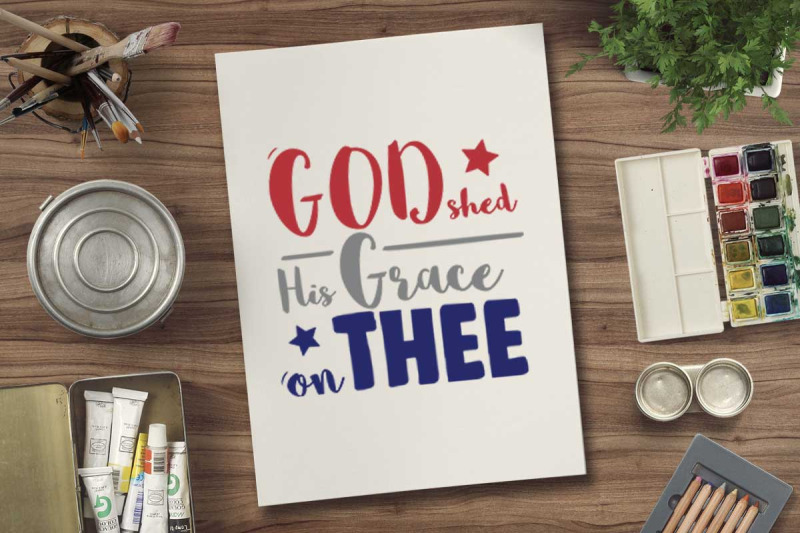 god-shed-his-grace-on-thee-svg-file-for-4th-july-tshirt