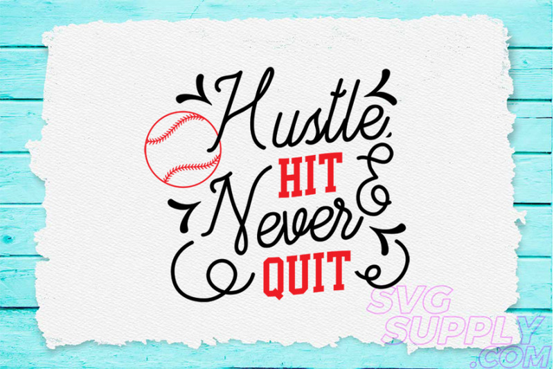 hustle-hit-never-quit-svg-for-baseball-tshirt