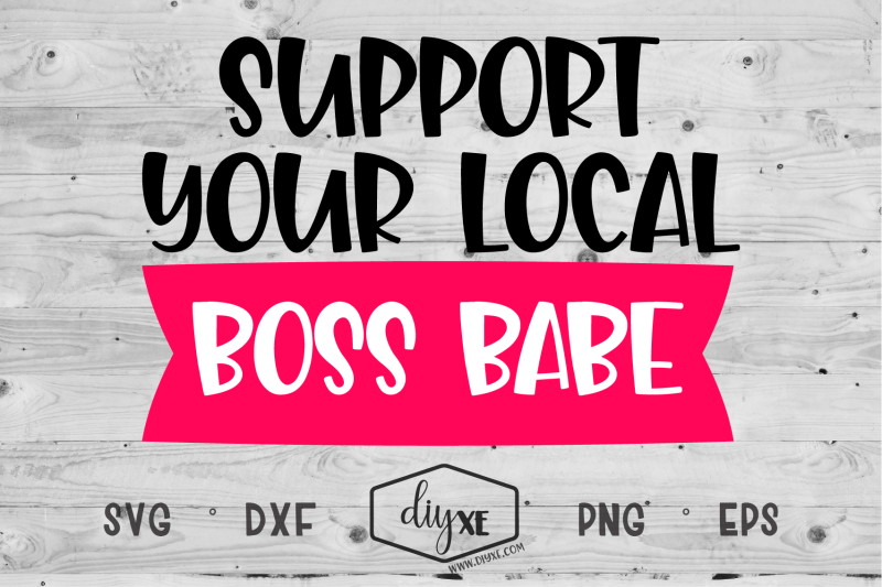support-your-local-boss-babe