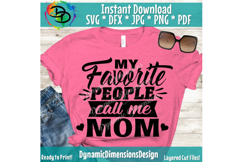 mom-svg-mom-shirt-daughter-son-my-favorite-people-call-me-mom-cr