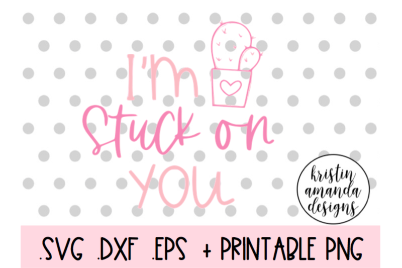 i-039-m-stuck-on-you-valentine-039-s-day-svg-dxf-eps-png-cut-file-cricut-sil