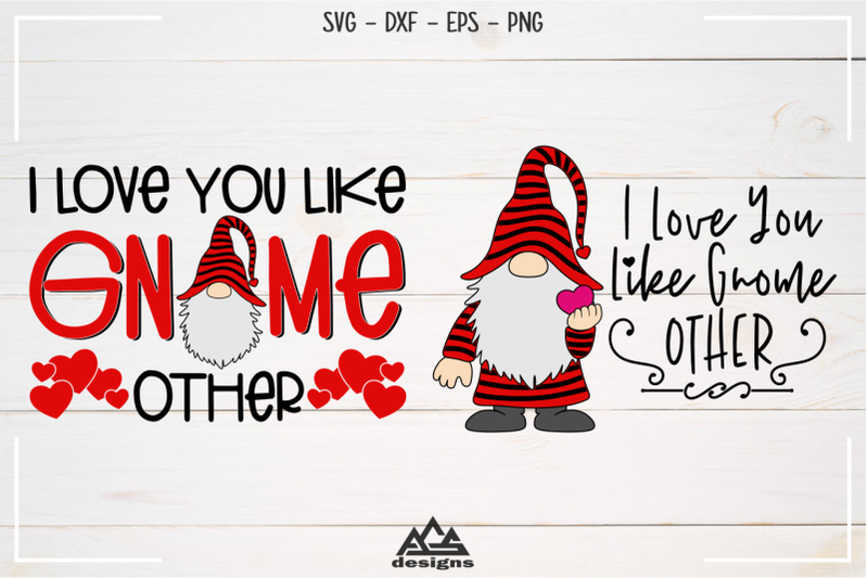 i-love-you-like-gnome-valentine-gnome-svg-design