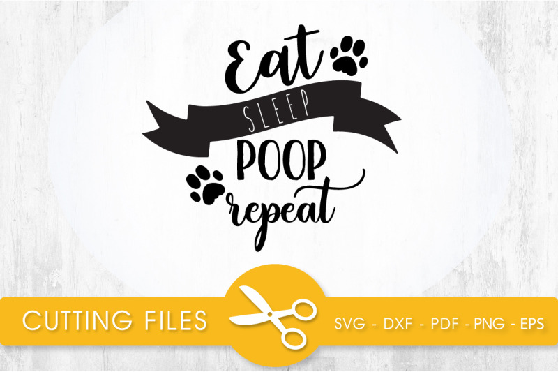 eat-sleep-poop-repeat-svg-png-eps-dxf-cut-file