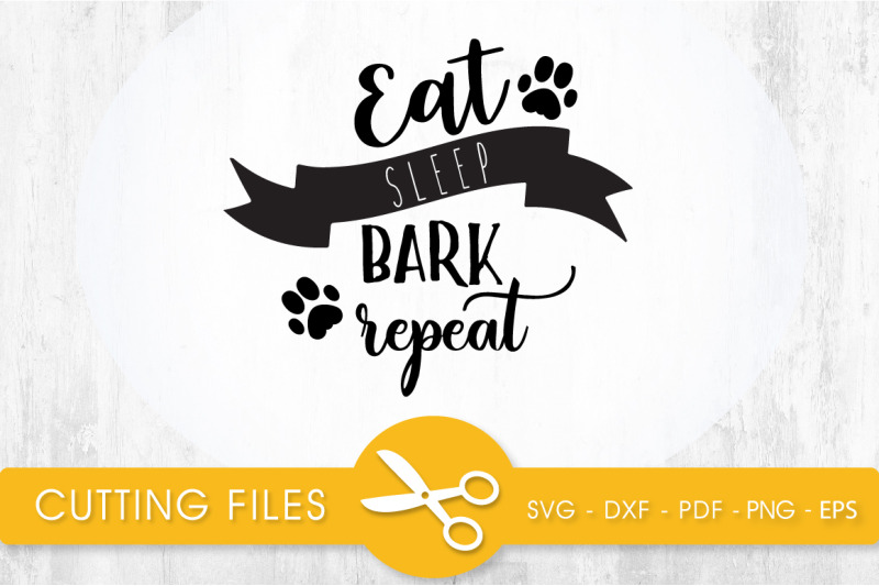 eat-sleep-bark-repeat-svg-png-eps-dxf-cut-file