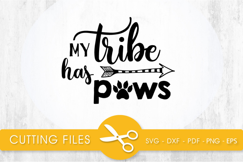 my-tribe-has-paws-svg-png-eps-dxf-cut-file