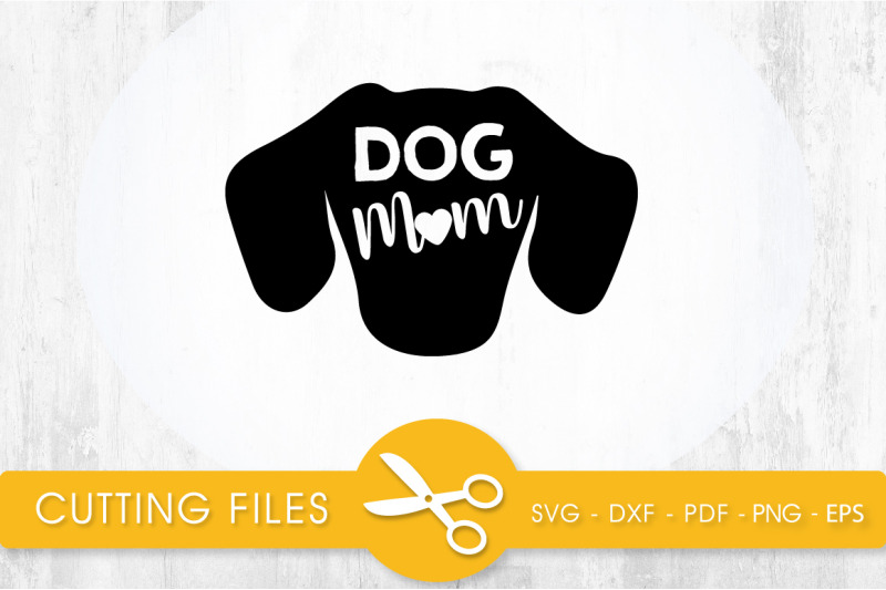 Download Dog Mom SVG, PNG, EPS, DXF, Cut File By PrettyCuttables ...