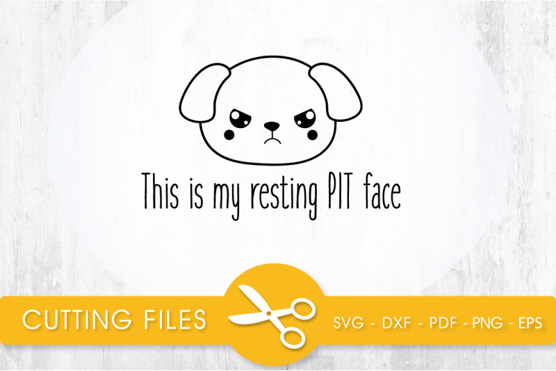 this-is-my-resting-pit-face-svg-png-eps-dxf-cut-file