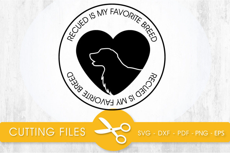 rescued-is-my-favorite-breed-svg-png-eps-dxf-cut-file
