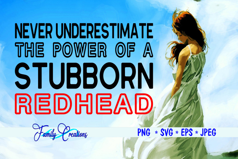 never-underestimate-the-power-of-a-stubborn-redhead