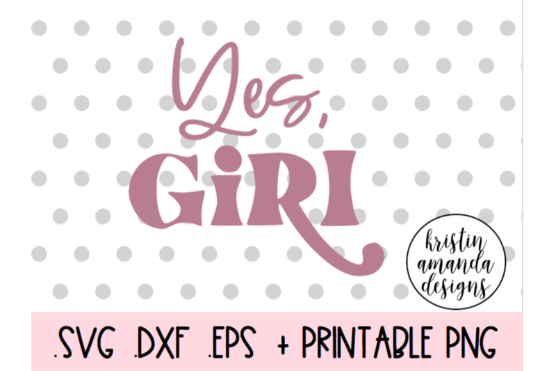 yes-girl-spring-easter-svg-dxf-eps-png-cut-file-cricut-silhouette