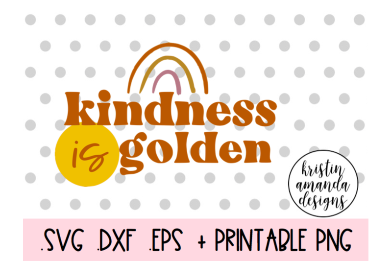 kindness-is-golden-spring-easter-svg-dxf-eps-png-cut-file-cricut-sil