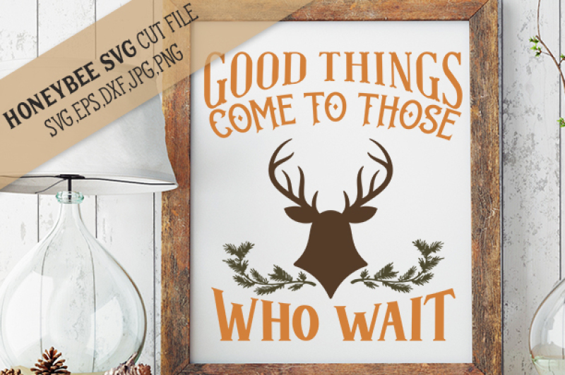 good-things-come-to-those-who-wait-deer