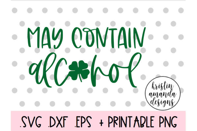 may-contain-alcohol-st-patricks-day-svg-dxf-eps-png-cut-file-cricut