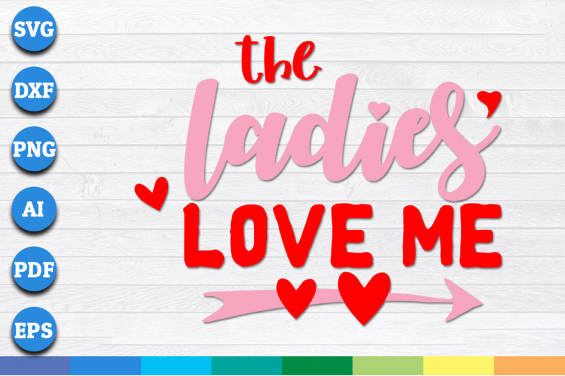 the-ladies-love-me-svg-valentines-day-svg