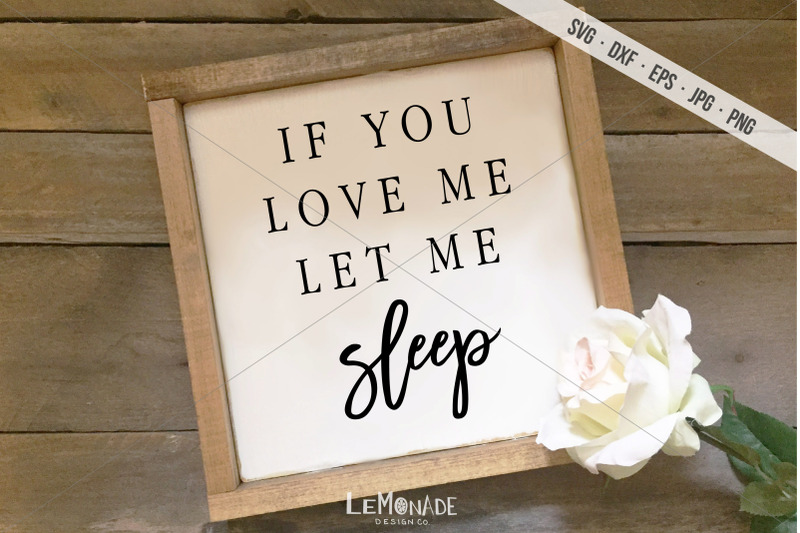 if-you-love-me-let-me-sleep-svg-cutting-file